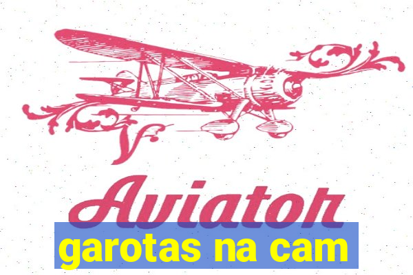 garotas na cam